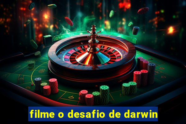 filme o desafio de darwin